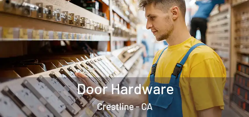  Door Hardware Crestline - CA
